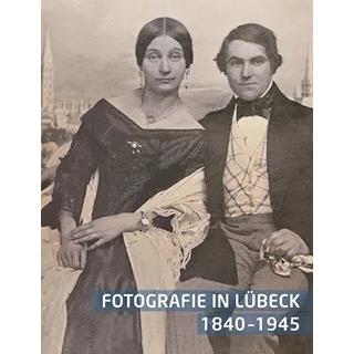 Besondere Geschenkideen aus Lübeck: Buch : Fotografie in Lübeck 1840-1945